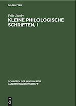 Kleine Philologische Schriften, I