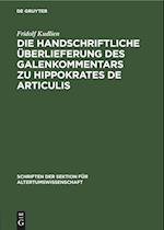 Die Handschriftliche Überlieferung des Galenkommentars zu Hippokrates De Articulis