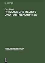 Phidiasische Reliefs und Parthenonfries