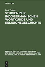 Studien zur indogermanischen Wortkunde und Religionsgeschichte