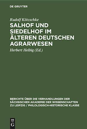 Salhof und Siedelhof im älteren deutschen Agrarwesen