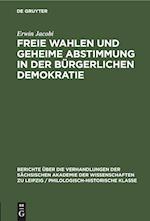 Freie Wahlen und Geheime Abstimmung in der bürgerlichen Demokratie