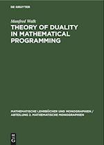 Theory of Duality in Mathematical Programming