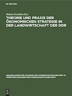 Theorie und Praxis der ökonomischen Strategie ¿n der Landwirtschaft der DDR