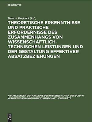 Theoretische Erkenntnisse und praktische Erfordernisse des Zusammenhangs von wissenschaftlich-technischen Leistungen und der Gestaltung effektiver Absatzbeziehungen