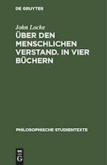 Über den Menschlichen Verstand. In vier Büchern