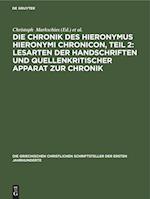 Die Chronik des Hieronymus Hieronymi Chronicon, Teil 2: Lesarten der Handschriften und Quellenkritischer Apparat zur Chronik