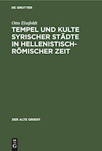 Tempel und Kulte syrischer Städte in hellenistisch-römischer Zeit