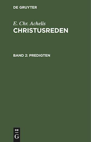 Christusreden, Band 2, Predigten