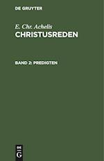 Christusreden, Band 2, Predigten