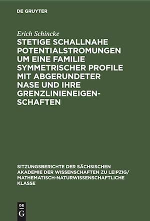 Stetige schallnahe Potentialstromungen um eine Familie symmetrischer Profile mit abgerundeter Nase und ihre Grenzlinieneigenschaften