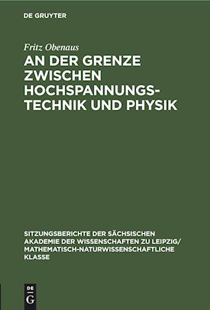 An der Grenze zwischen Hochspannungstechnik und Physik