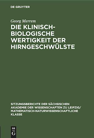 Die Klinisch-biologische Wertigkeit der Hirngeschwülste