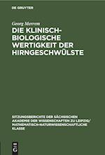 Die Klinisch-biologische Wertigkeit der Hirngeschwülste