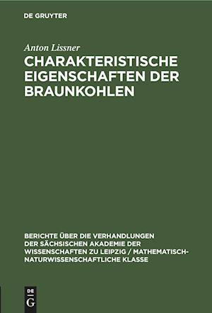 Charakteristische Eigenschaften der Braunkohlen