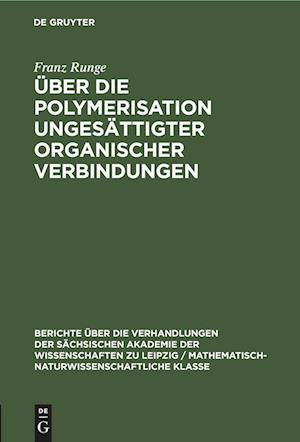 Über die Polymerisation ungesättigter organischer Verbindungen