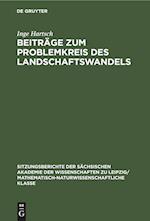 Beiträge zum Problemkreis des Landschaftswandels