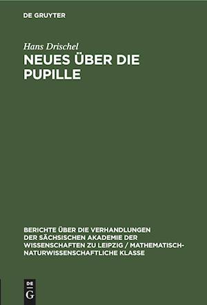 Neues über die Pupille