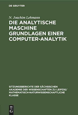 Die analytische Maschine Grundlagen einer Computer-Analytik