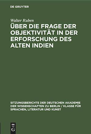 Über die Frage der Objektivität in der Erforschung des Alten Indien