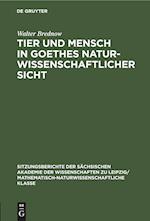 Tier und Mensch in Goethes naturwissenschaftlicher Sicht