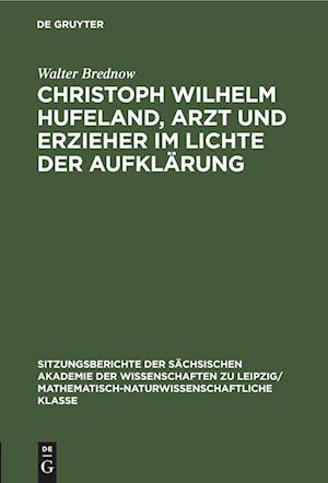 Christoph Wilhelm Hufeland, Arzt und Erzieher im lichte der Aufklärung