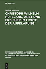 Christoph Wilhelm Hufeland, Arzt und Erzieher im lichte der Aufklärung