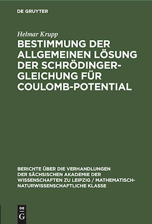 Bestimmung der allgemeinen Lösung der Schrödinger-Gleichung für Coulomb-Potential