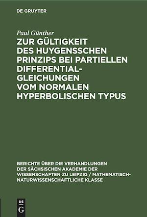 Zur Gültigkeit des Huygensschen Prinzips bei partiellen Differentialgleichungen vom normalen Hyperbolischen Typus