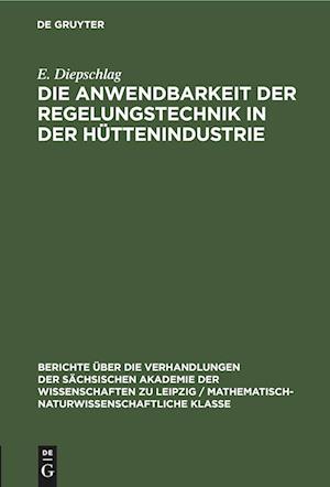 Die Anwendbarkeit der Regelungstechnik in der Hüttenindustrie