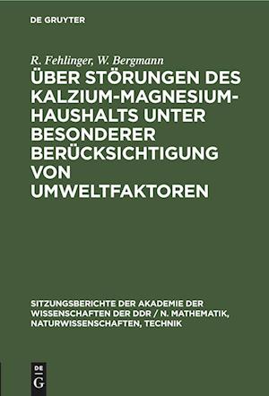 Über Störungen des Kalzium-Magnesium-Haushalts unter besonderer Berücksichtigung von Umweltfaktoren