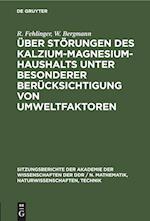 Über Störungen des Kalzium-Magnesium-Haushalts unter besonderer Berücksichtigung von Umweltfaktoren