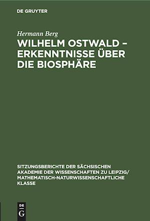 Wilhelm Ostwald - Erkenntnisse über die Biosphäre