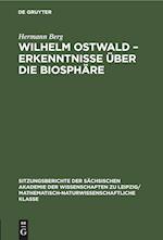 Wilhelm Ostwald - Erkenntnisse über die Biosphäre