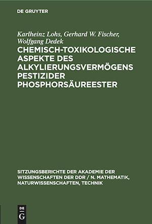 Chemisch-toxikologische Aspekte des Alkylierungsvermögens pestizider Phosphorsäureester