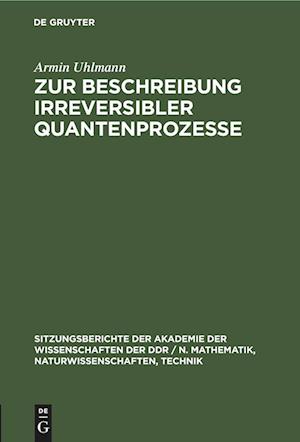 Zur Beschreibung irreversibler Quantenprozesse