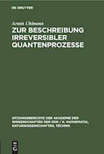 Zur Beschreibung irreversibler Quantenprozesse