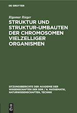 Struktur und Struktur-umbauten der Chromosomen vielzelliger Organismen