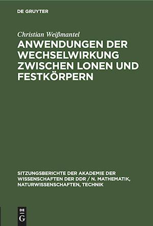 Anwendungen der Wechselwirkung zwischen lonen und Festkörpern