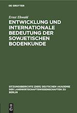 Entwicklung und internationale Bedeutung der sowjetischen Bodenkunde