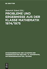 Probleme und Ergebnisse aus der Klasse Mathematik 1974/1975