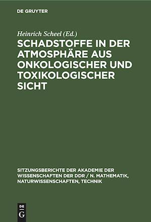 Schadstoffe in der Atmosphäre aus onkologischer und toxikologischer Sicht