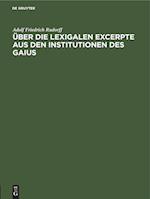 Über die Lexigalen Excerpte aus den Institutionen des Gaius