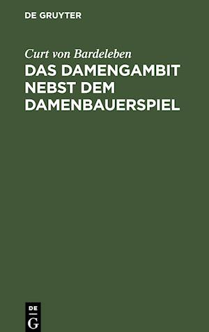 Das Damengambit nebst dem Damenbauerspiel