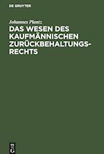 Das Wesen des kaufmännischen Zurückbehaltungsrechts