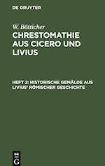 Chrestomathie aus Cicero und Livius, Heft 2, Historische Gemälde aus Livius' römischer Geschichte