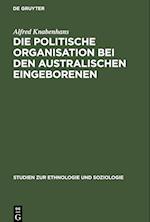 Die politische Organisation bei den australischen Eingeborenen