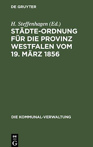 Städte-Ordnung für die Provinz Westfalen vom 19. März 1856