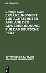 Ergänzungsheft zur achtzehnten Auflage der Gewerbeordnung für das Deutsche Reich