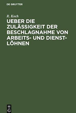 Ueber die Zulässigkeit der Beschlagnahme von Arbeits- und Dienst-Löhnen